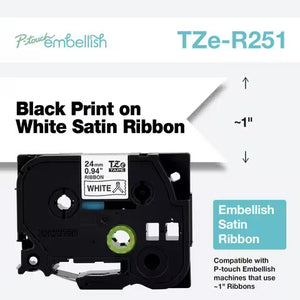 New, Pre-owned, Original Brother P-touch TZE-R251 Embellish Black Print on White Satin Ribbon ~1" (24mm) x 13.1' (4m)