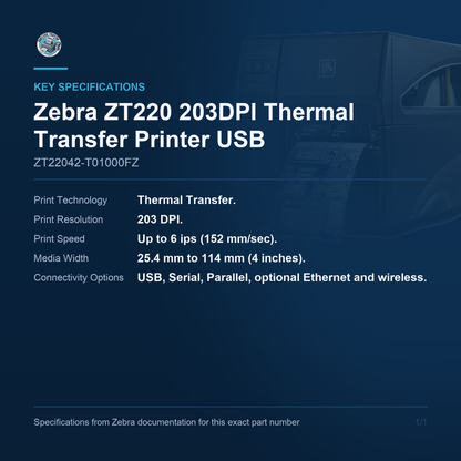 Zebra ZT220 203DPI Thermal Transfer Printer USB ZT22042-T01000FZ key specifications