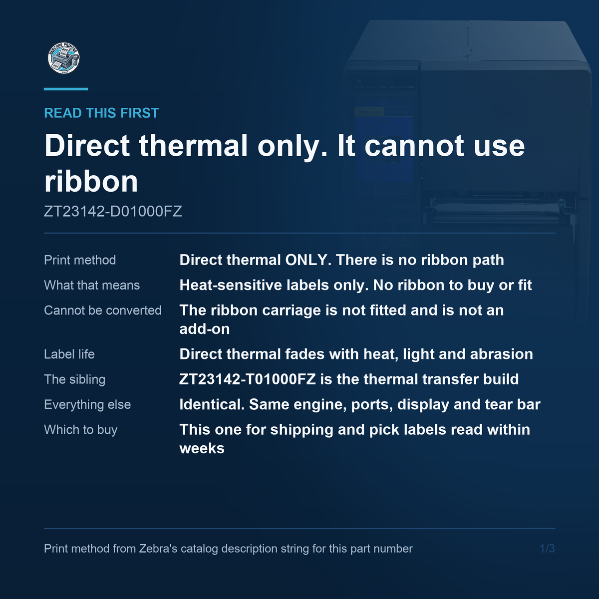 Zebra ZT231 ZT23142-D01000FZ - direct thermal only, it cannot use ribbon