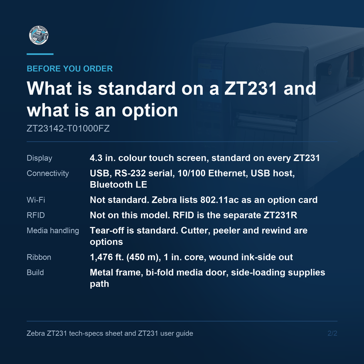 Zebra ZT231 ZT23142-T01000FZ standard features against the factory options